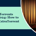 ExtraTorrents Proxies 2024 How to Unblock ExtraTorrent