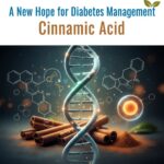 A New Hope for Diabetes Management: Cinnamic Acid