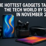The Hottest Gadgets Taking the Tech World by Storm in November 2025